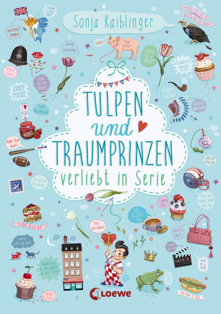 Sonja Kaiblinger: Verliebt in Serie (Band 3) - Tulpen und Traumprinzen