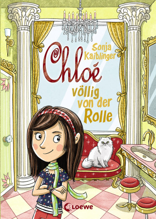 Sonja Kaiblinger: Chloé völlig von der Rolle (Band 1)