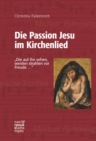 Christina Falkenroth: Die Passion Jesu im Kirchenlied