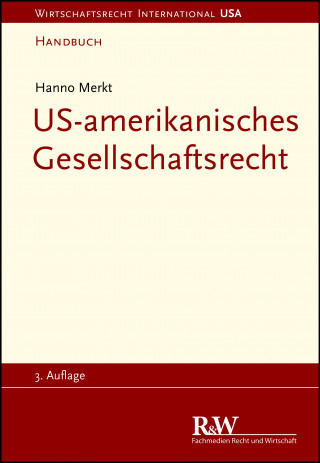 Hanno Merkt: US-amerikanisches Gesellschaftsrecht