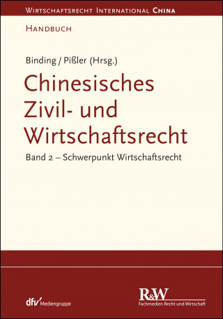 Jörg Binding, Knut Benjamin Pißler: Chinesisches Zivil- und Wirtschaftsrecht, Band 2