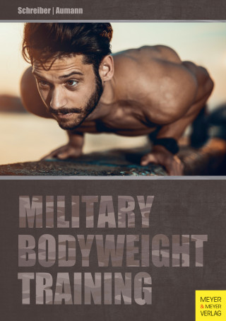 Andreas Aumann, Torsten Schreiber: Military Bodyweight Training