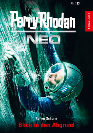 Rainer Schorm: Perry Rhodan Neo 123: Blick in den Abgrund