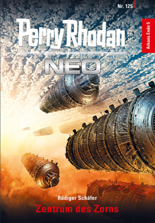 Rüdiger Schäfer: Perry Rhodan Neo 125: Zentrum des Zorns