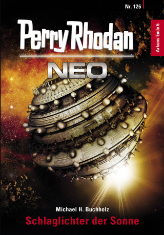 Michael H. Buchholz: Perry Rhodan Neo 126: Schlaglichter der Sonne