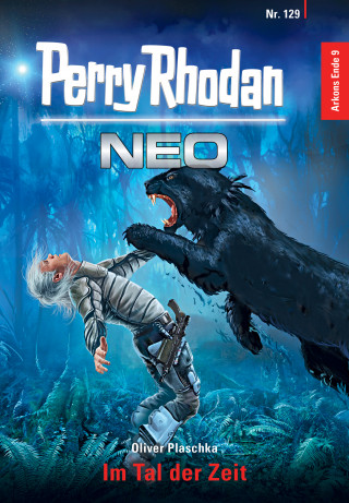 Oliver Plaschka: Perry Rhodan Neo 129: Im Tal der Zeit