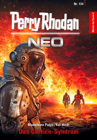 Madeleine Puljic, Kai Hirdt: Perry Rhodan Neo 134: Das Cortico-Syndrom