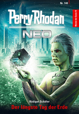 Rüdiger Schäfer: Perry Rhodan Neo 140: Der längste Tag der Erde