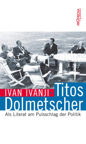 Ivan Ivanji: Titos Dolmetscher
