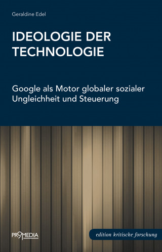 Geraldine Edel: Ideologie der Technologie