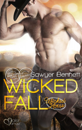 Sawyer Bennett: The Wicked Horse 1: Wicked Fall
