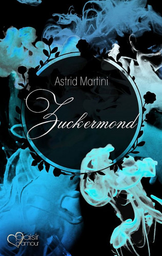 Astrid Martini: Zuckermond