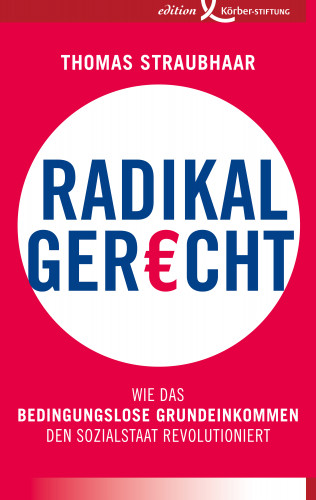 Thomas Straubhaar: Radikal gerecht