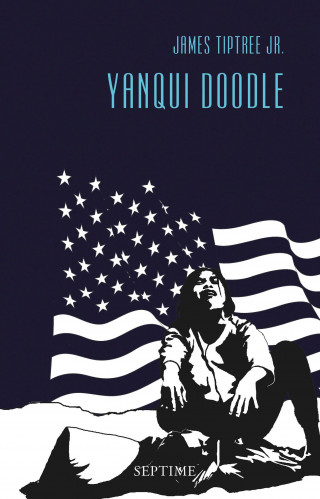 James Tiptree Jr.: Yanqui Doodle