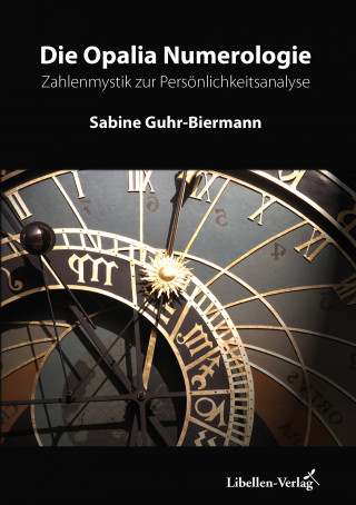 Sabine Guhr-Biermann: Die Opalia Numerologie