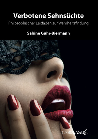Sabine Guhr-Biermann: Verbotene Sehnsüchte