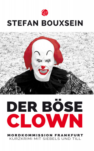 Stefan Bouxsein: Der böse Clown