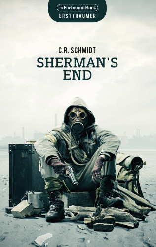 C.R. Schmidt: Sherman's End