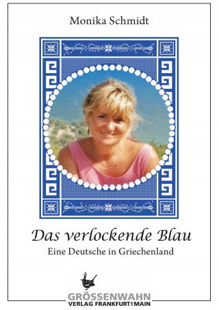 Monika Schmidt: Das verlockende Blau