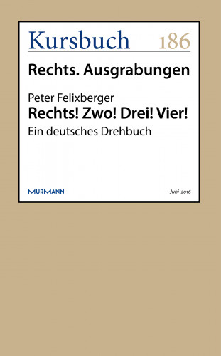 Peter Felixberger: Rechts! Zwo! Drei! Vier!