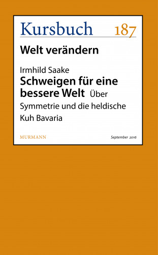 Irmhild Saake: Schweigen für eine bessere Welt