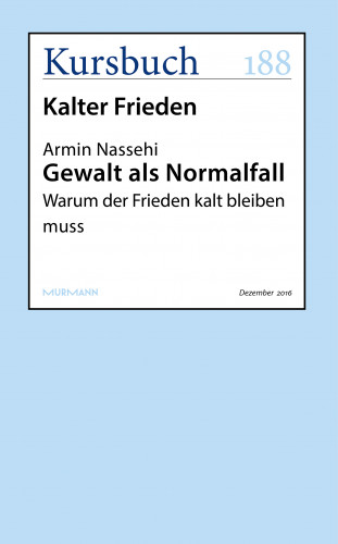 Armin Nassehi: Gewalt als Normalfall