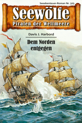 Davis J. Harbord: Seewölfe - Piraten der Weltmeere 325