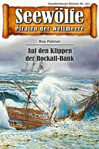 Roy Palmer: Seewölfe - Piraten der Weltmeere 327