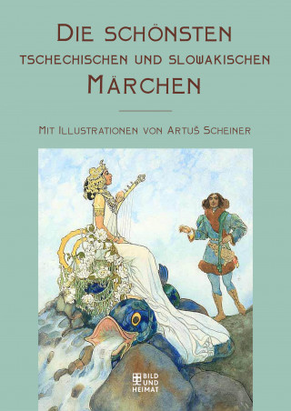 Volksmund: Die schönsten tschechischen und slowakischen Märchen