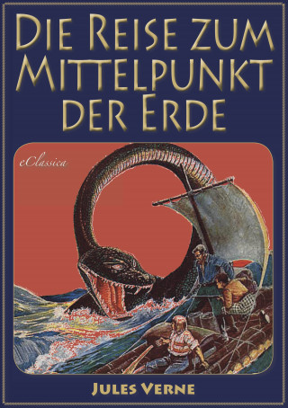 Jules Verne: Reise zum Mittelpunkt der Erde