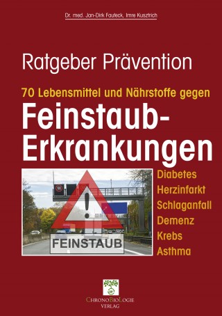Imre Kusztrich, Dr. med. Jan-Dirk Fauteck: 70 Lebensmittel und Nährstoffe gegen Feinstaub-Erkrankungen