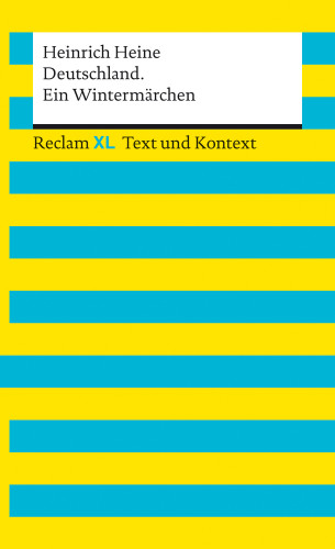 Heinrich Heine: Deutschland. Ein Wintermärchen. Textausgabe mit Kommentar und Materialien