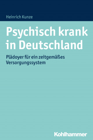 Heinrich Kunze: Psychisch krank in Deutschland