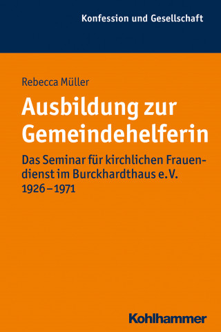 Rebecca Müller: Ausbildung zur Gemeindehelferin