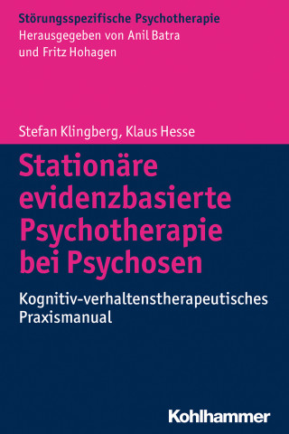 Stefan Klingberg, Klaus Hesse: Stationäre evidenzbasierte Psychotherapie bei Psychosen