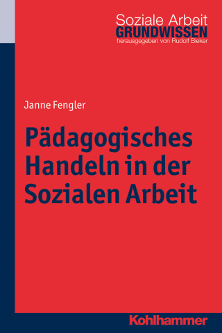 Janne Fengler: Pädagogisches Handeln in der Sozialen Arbeit