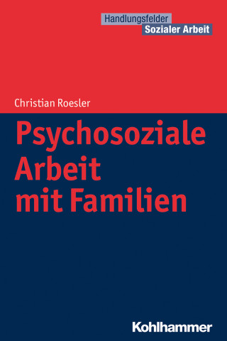 Christian Roesler: Psychosoziale Arbeit mit Familien