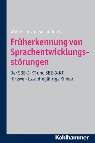 Waldemar von Suchodoletz: Früherkennung von Sprachentwicklungsstörungen