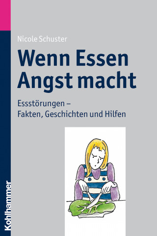 Nicole Schuster: Wenn Essen Angst macht