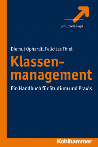 Diemut Ophardt, Felicitas Thiel: Klassenmanagement