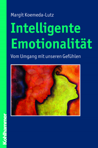 Margit Koemeda-Lutz: Intelligente Emotionalität