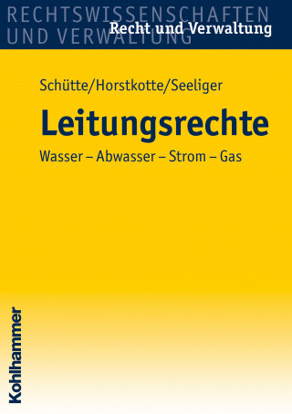 Dieter B. Schütte, Michael Horstkotte, Per Seeliger: Leitungsrechte