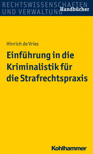 Hinrich de Vries: Einführung in die Kriminalistik für die Strafrechtspraxis