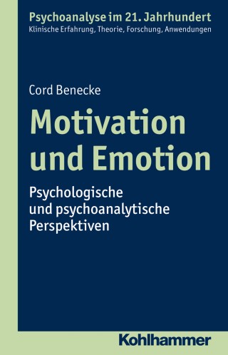 Cord Benecke, Felix Brauner: Motivation und Emotion