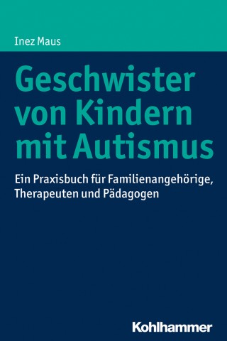 Inez Maus: Geschwister von Kindern mit Autismus