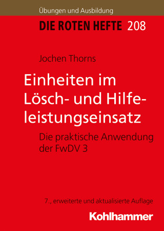 Jochen Thorns: Einheiten im Lösch- und Hilfeleistungseinsatz