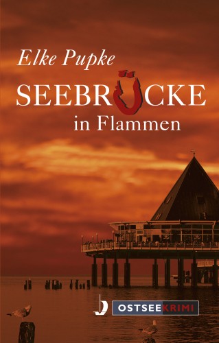 Elke Pupke: Seebrücke in Flammen