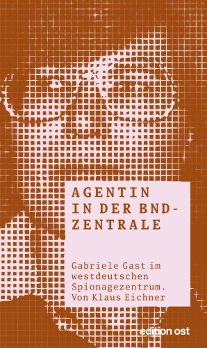 Klaus Eichner: Agentin in der BND-Zentrale