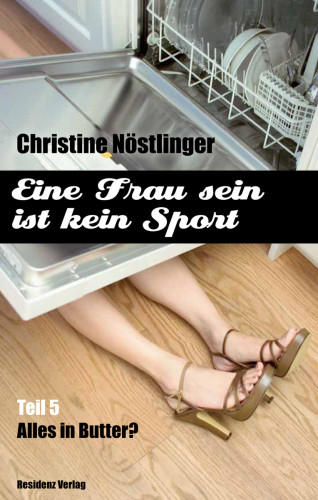 Christine Nöstlinger: Alles in Butter