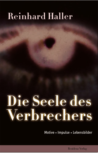 Reinhard Haller: Die Seele des Verbrechers